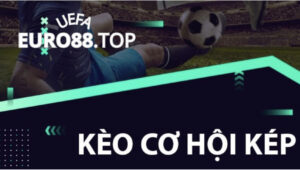 Kèo cơ hội kép (Double Chance) là một dạng kèo phụ