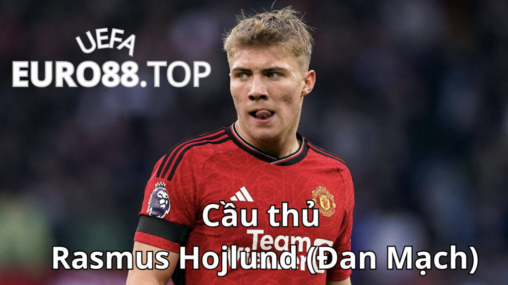 Rasmus Hojlund (Đan Mạch) Cầu thủ tỏa sáng nhất mùa Euro giai đoạn vòng loại