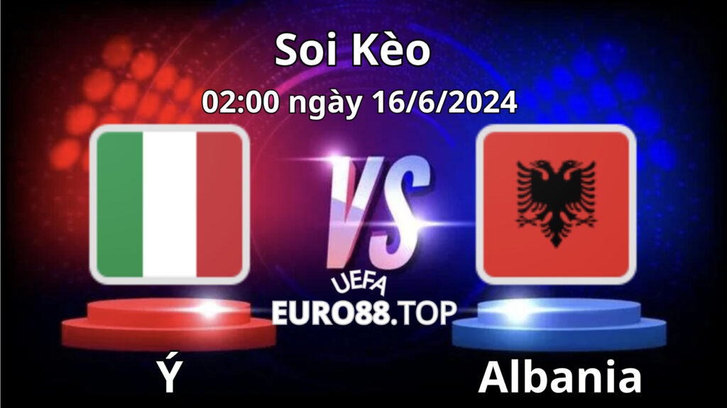 Nhận định, soi kèo Ý vs Albania